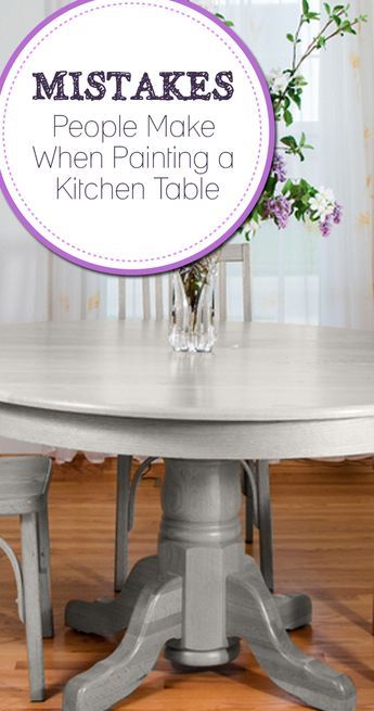 Most common mistakes people make when painting a kitchen table