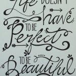 wall art quotes life doesnu0027t have to be perfect to be beautiful #quote #wall # OHHTCDR
