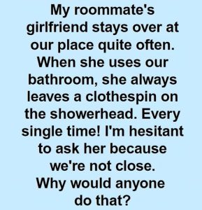 Why There’s Always a Clothespin on Our Showerhead – DecoRafit