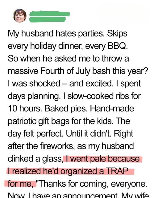 From Avoiding Family Gatherings to Hosting a Holiday Party – My Husband’s 4th of July Surprise
