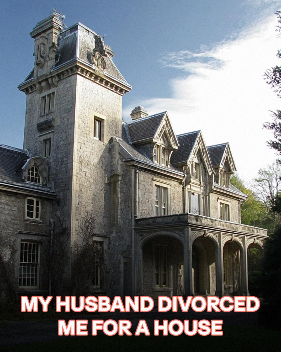 My Husband Divorced Me Right After I Inherited a Mansion—So I Let Him Have It