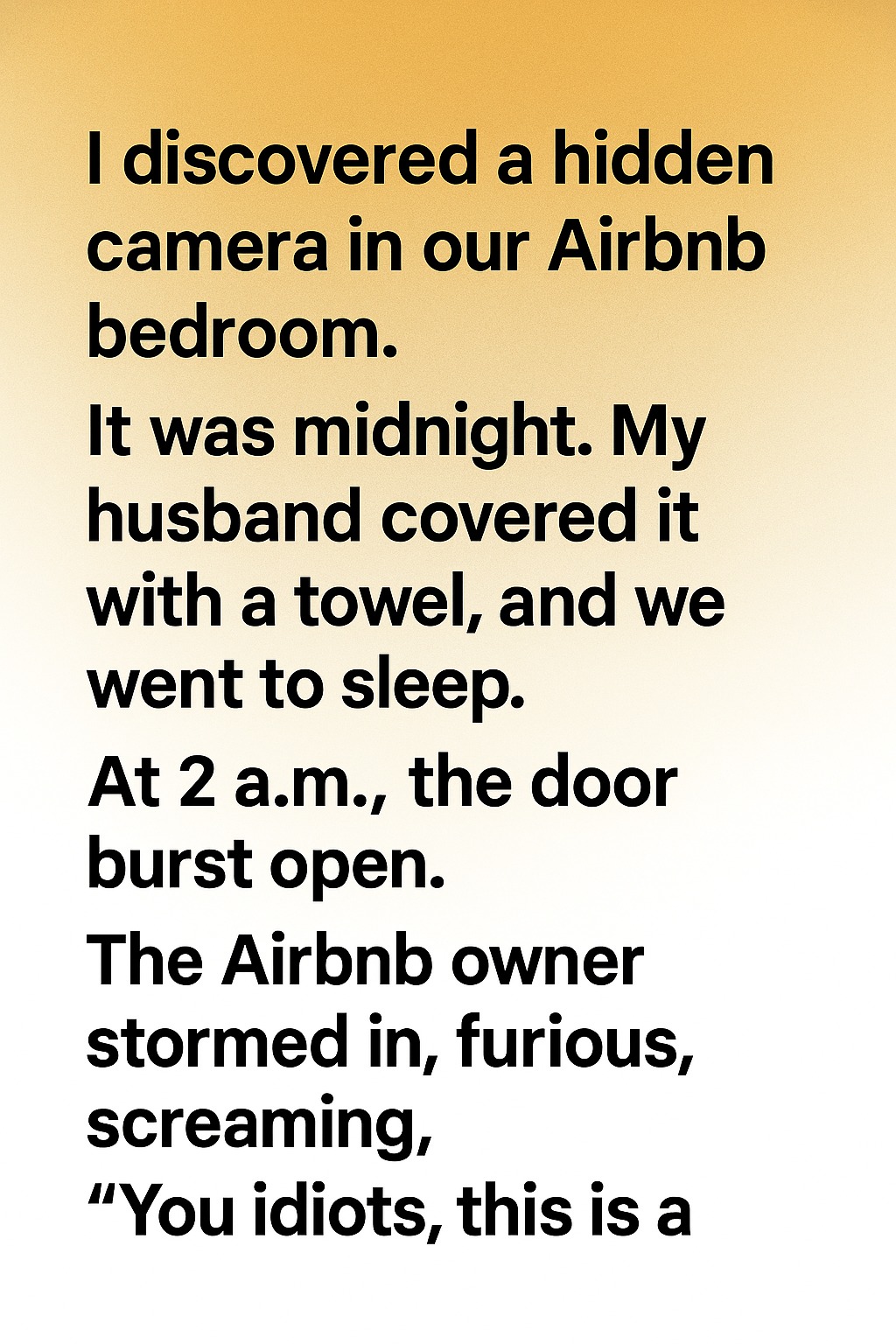 When a Getaway Turns into a Wake-Up Call