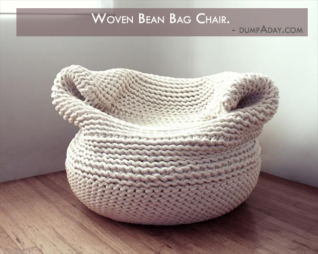 Borderline Genius Ideas- woven bean bag chair - Dump A D